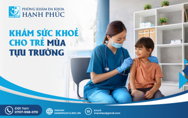 KHÁM SỨC KHOẺ CHO TRẺ MÙA TỰU TRƯỜNG